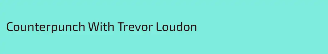 Counterpunch With Trevor Loudon